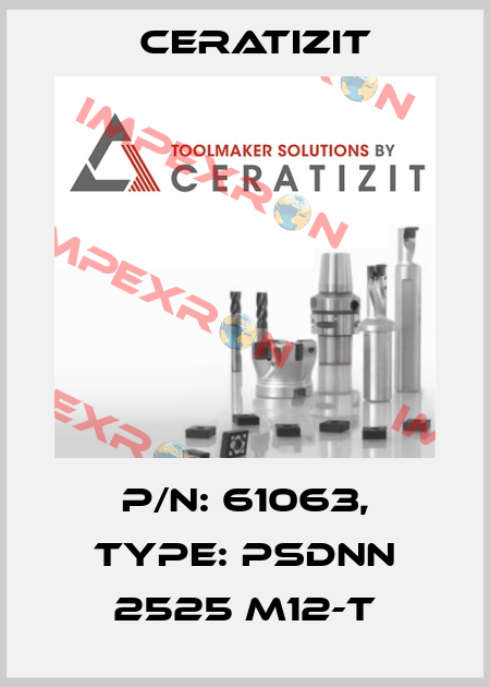 P/N: 61063, Type: PSDNN 2525 M12-T Ceratizit