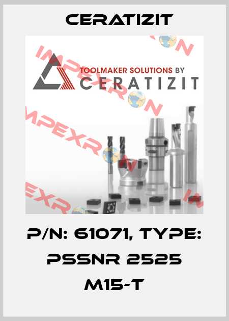 P/N: 61071, Type: PSSNR 2525 M15-T Ceratizit