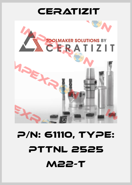 P/N: 61110, Type: PTTNL 2525 M22-T Ceratizit