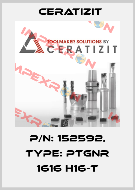 P/N: 152592, Type: PTGNR 1616 H16-T Ceratizit