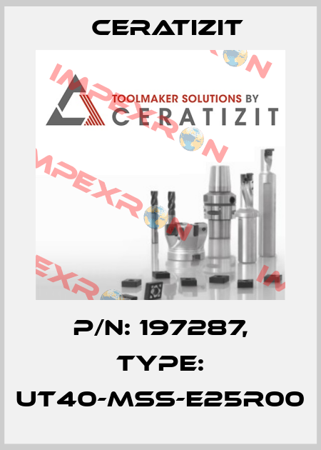 P/N: 197287, Type: UT40-MSS-E25R00 Ceratizit