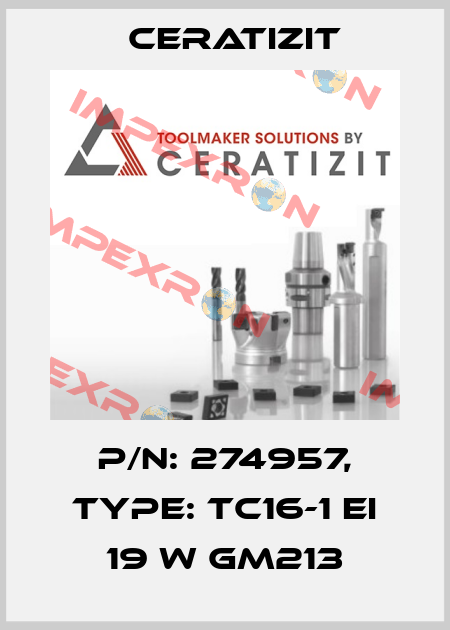 P/N: 274957, Type: TC16-1 EI 19 W GM213 Ceratizit