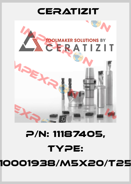 P/N: 11187405, Type: 10001938/M5X20/T25 Ceratizit