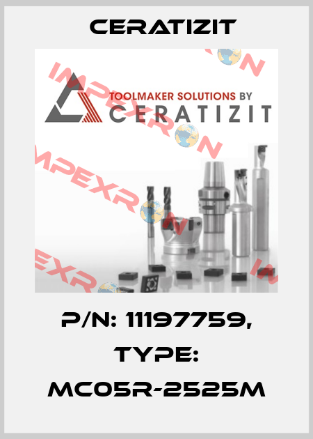 P/N: 11197759, Type: MC05R-2525M Ceratizit
