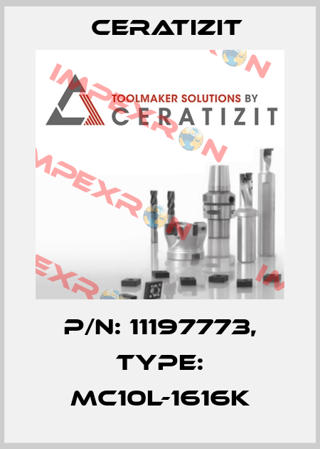 P/N: 11197773, Type: MC10L-1616K Ceratizit