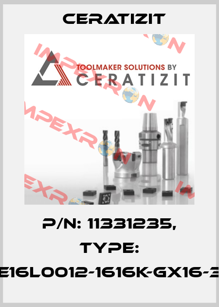 P/N: 11331235, Type: E16L0012-1616K-GX16-3 Ceratizit
