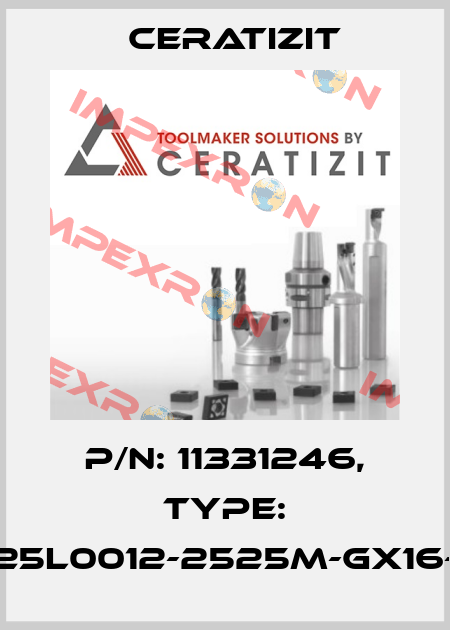 P/N: 11331246, Type: E25L0012-2525M-GX16-3 Ceratizit
