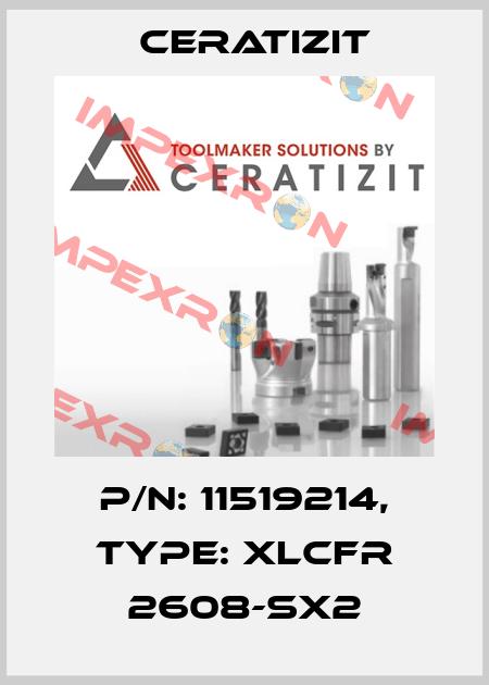 P/N: 11519214, Type: XLCFR 2608-SX2 Ceratizit