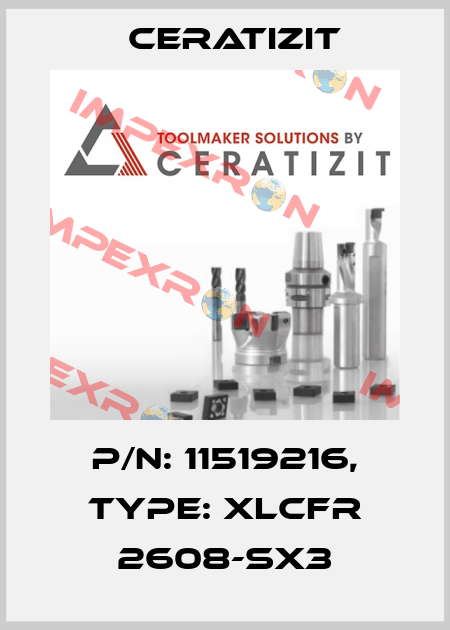 P/N: 11519216, Type: XLCFR 2608-SX3 Ceratizit