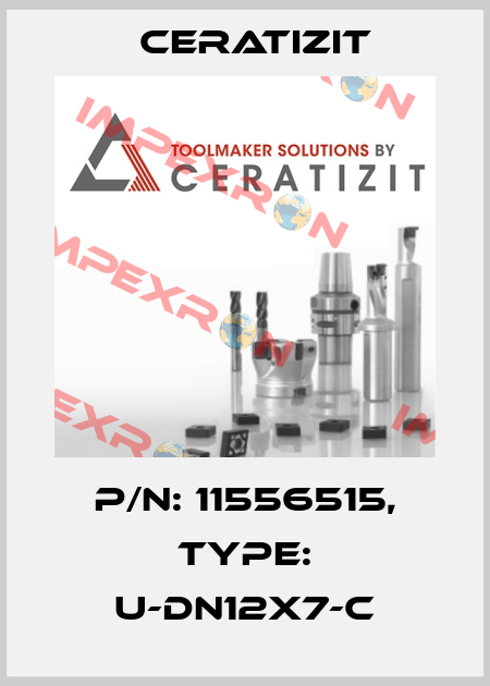 P/N: 11556515, Type: U-DN12X7-C Ceratizit