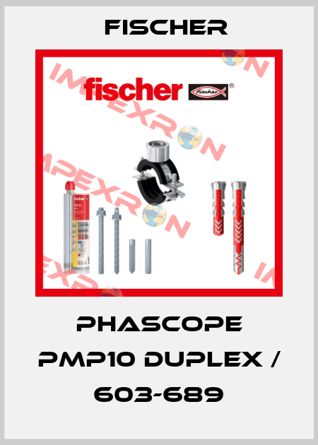 PHASCOPE PMP10 DUPLEX / 603-689 Fischer