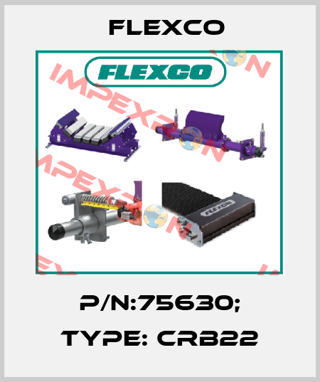 P/N:75630; Type: CRB22 Flexco