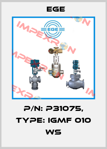 p/n: P31075, Type: IGMF 010 WS Ege