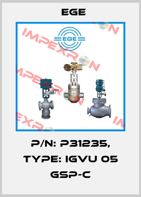 p/n: P31235, Type: IGVU 05 GSP-C Ege