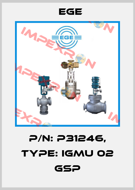 p/n: P31246, Type: IGMU 02 GSP Ege