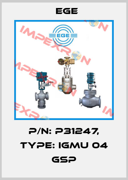 p/n: P31247, Type: IGMU 04 GSP Ege