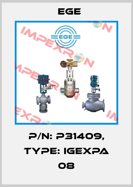 p/n: P31409, Type: IGEXPa 08 Ege