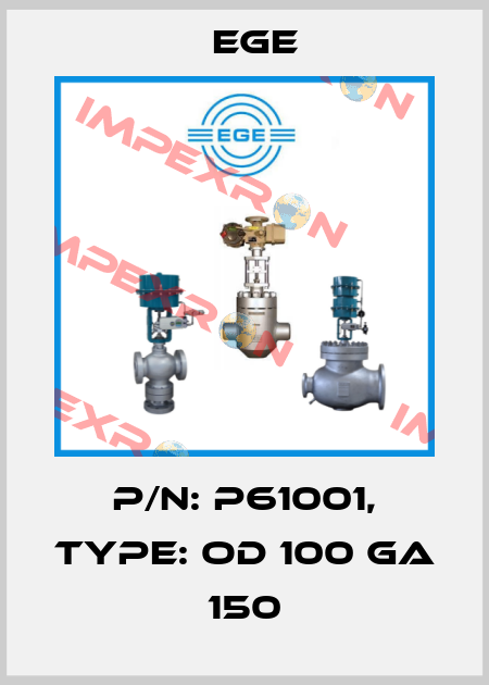 p/n: P61001, Type: OD 100 GA 150 Ege