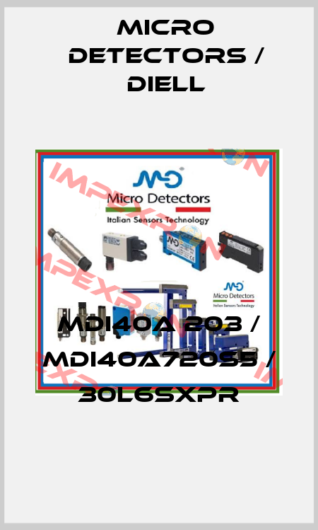 MDI40A 203 / MDI40A720S5 / 30L6SXPR
 Micro Detectors / Diell