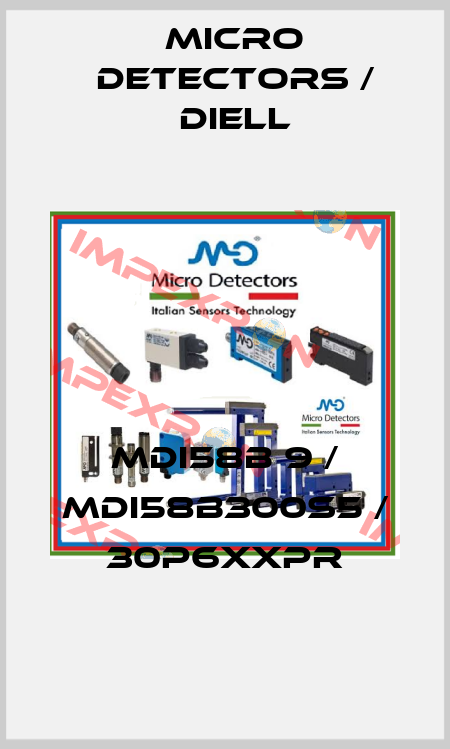 MDI58B 9 / MDI58B300S5 / 30P6XXPR
 Micro Detectors / Diell