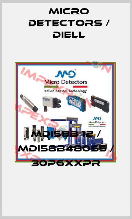 MDI58B 12 / MDI58B480S5 / 30P6XXPR
 Micro Detectors / Diell