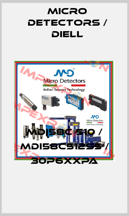 MDI58C 510 / MDI58C512S5 / 30P6XXPA
 Micro Detectors / Diell