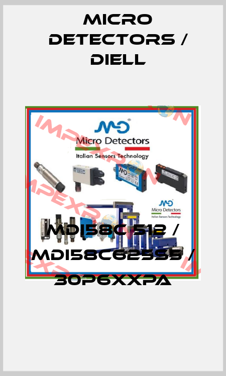 MDI58C 512 / MDI58C625S5 / 30P6XXPA
 Micro Detectors / Diell