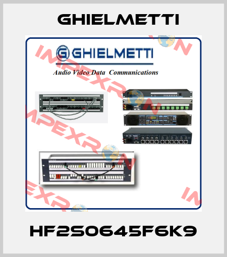HF2S0645F6K9 Ghielmetti