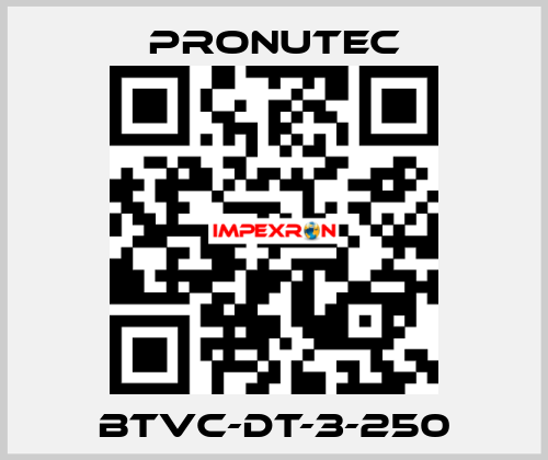 BTVC-DT-3-250 PRONUTEC