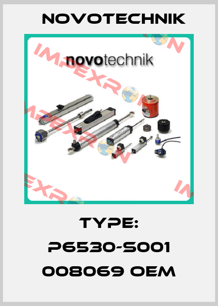 Type: P6530-S001 008069 OEM Novotechnik