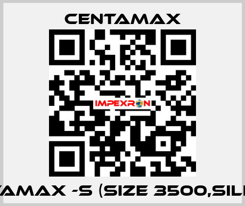 CENTAMAX -S (Size 3500,Silikon) CENTAMAX