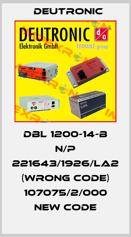 DBL 1200-14-B N/P 221643/1926/LA2 (wrong code) 107075/2/000 new code Deutronic