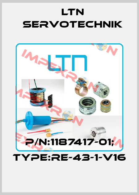 P/N:1187417-01; Type:RE-43-1-V16 Ltn Servotechnik