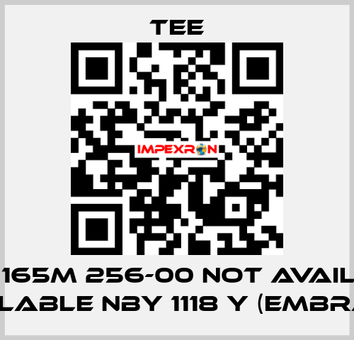 VNTZ 165M 256-00 not available, available NBY 1118 Y (Embraco) TEE