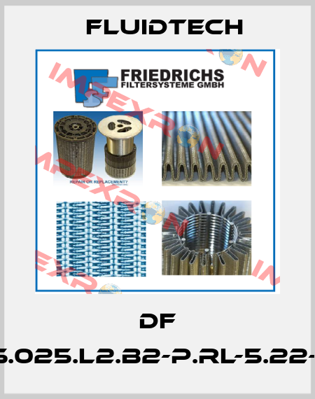 DF 4.222-A25.025.L2.B2-P.RL-5.22-2,0-f3.2,0 Fluidtech