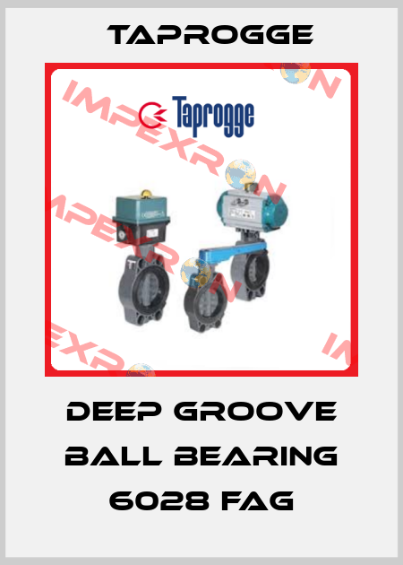Deep Groove Ball Bearing 6028 FAG Taprogge