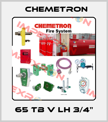 65 TB V LH 3/4" Chemetron