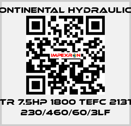 MTR 7.5HP 1800 TEFC 213TC 230/460/60/3LF Continental Hydraulics