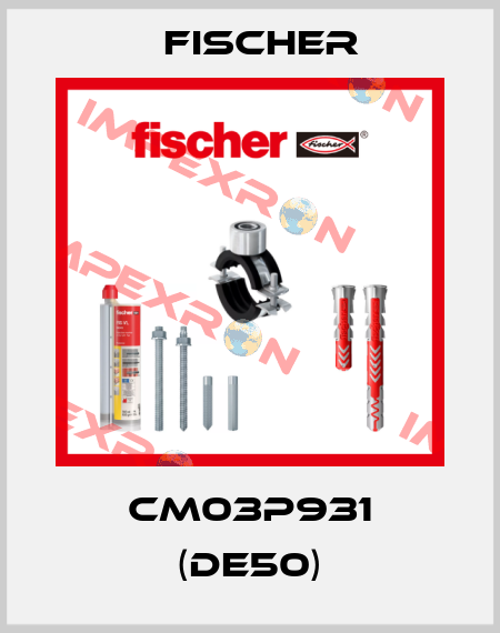 CM03P931 (DE50) Fischer