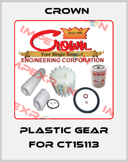 Plastic gear for CT15113 Crown
