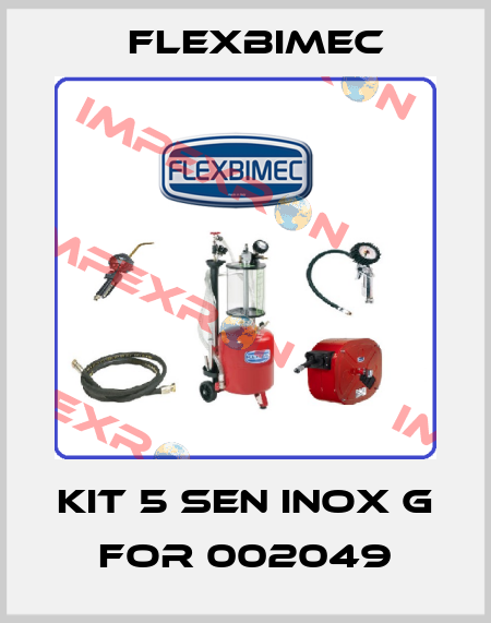 KIT 5 SEN INOX G for 002049 Flexbimec