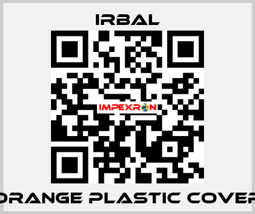 Orange plastic cover irbal