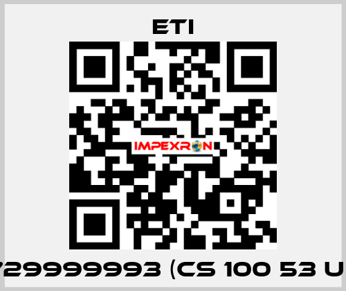 729999993 (CS 100 53 U ) Eti