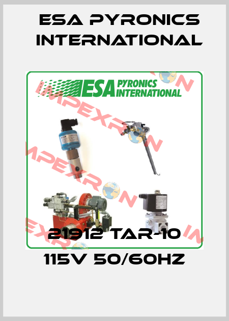 21912 TAR-10 115V 50/60Hz ESA Pyronics International
