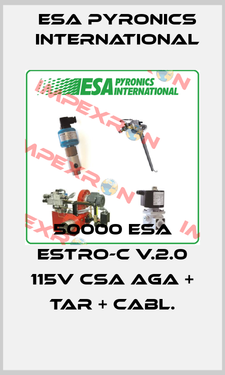 50000 ESA ESTRO-C V.2.0 115V CSA AGA + TAR + CABL. ESA Pyronics International