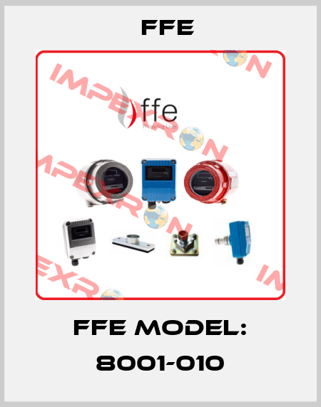 FFE Model: 8001-010 Ffe