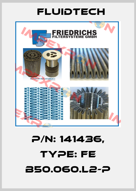 P/N: 141436, Type: FE B50.060.L2-P Fluidtech