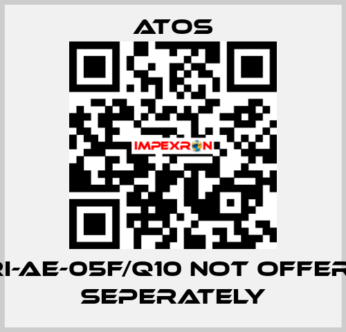 E-RI-AE-05F/Q10 not offered seperately Atos