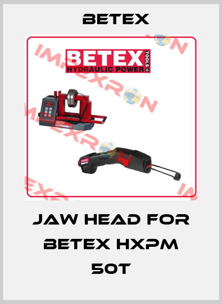 Jaw head for Betex HXPM 50T BETEX