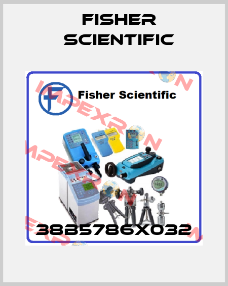 38B5786X032 Fisher Scientific